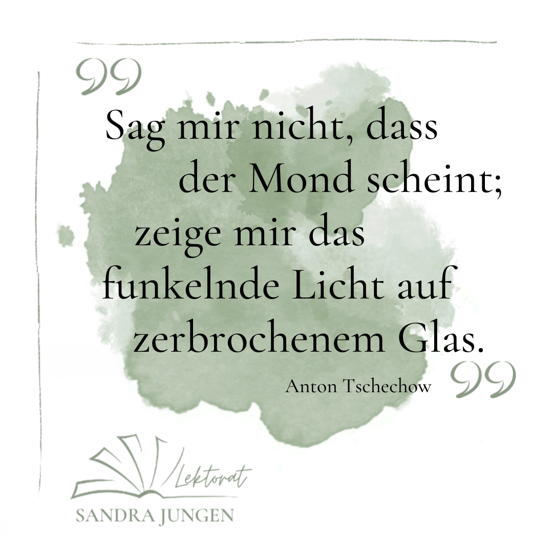 Zitat und Schreibtipp Nr. 3: Tschechows funkelnde Glasscherben