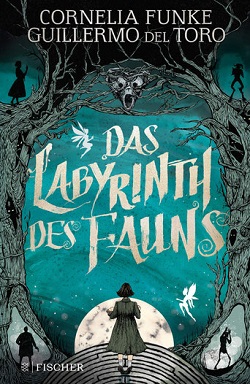 Das Labyrinth des Fauns - Cornelia Funke, Guillermo del Toro