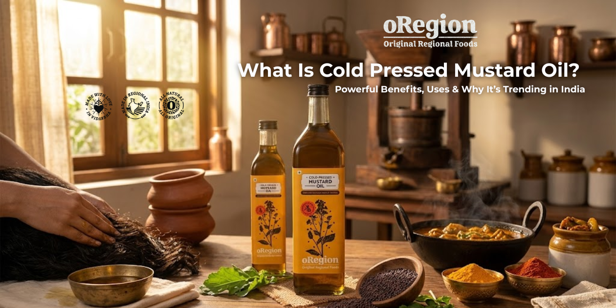 What Is Cold Pressed Mustard Oil? Powerful Benefits, Uses & Why It’s Trending in India