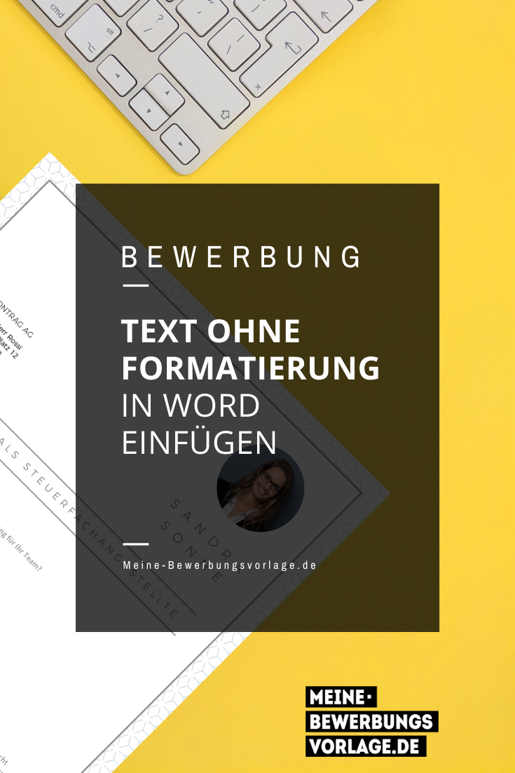 Text ohne Formatierung in ein Dokument einfügen Bewerbungsvorlage / Lebenslaufvorlage