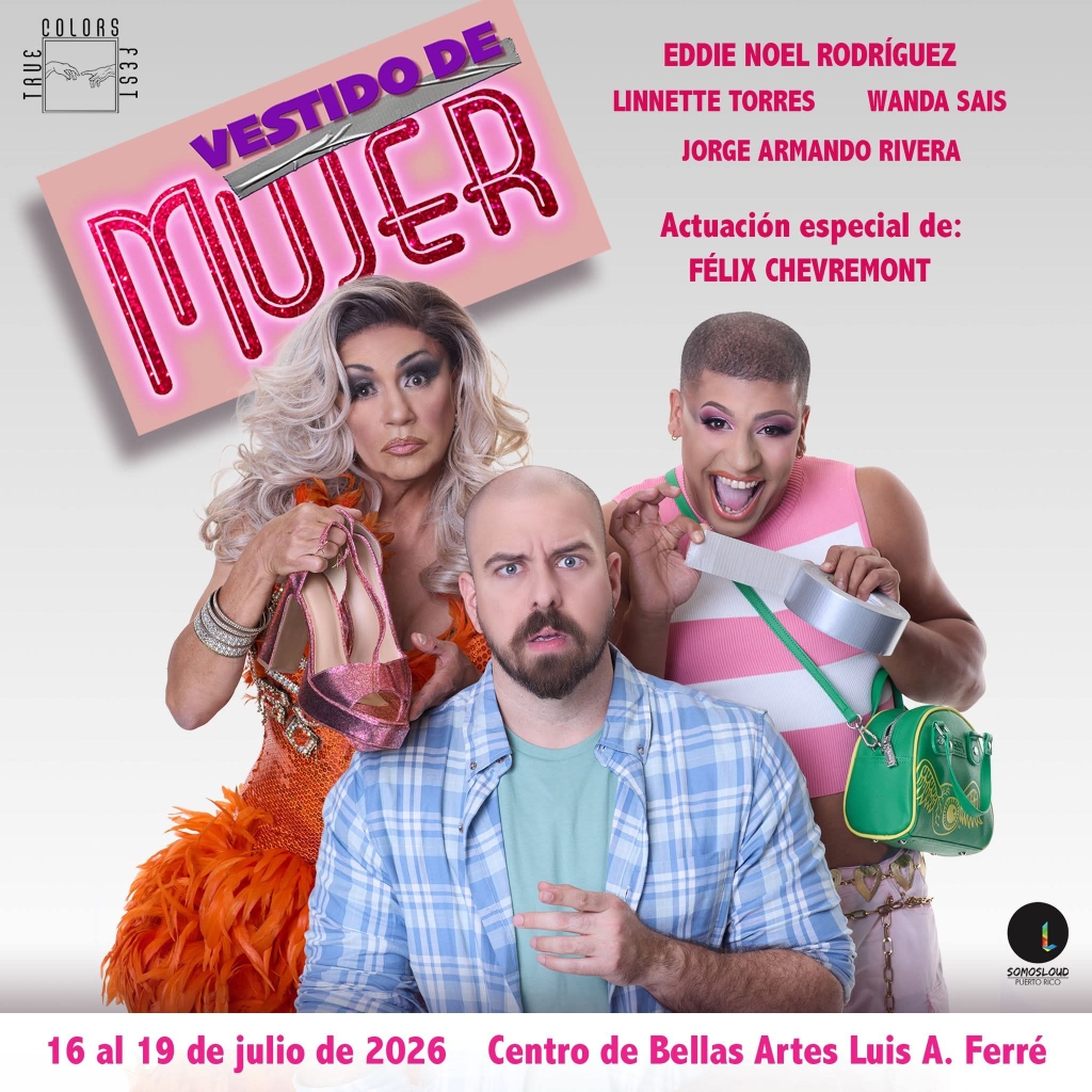 👨🏻‍⚕️🇵🇷True Colors Fest 2026🎭 Esta semana llega la 5ta producción como parte del TRUE COLORS FEST 2️⃣0️⃣2️⃣6️⃣ #TCF presenta "Vestido de mujer". Centro de Bellas Artes Luis A. Ferré Del 16 al 19 de julio de 2026 Boletos en TCPR.COM Para más información. Boletos : tcpr.com 🎭 #TeatroEnPuertoRico 🇵🇷 #Orgullo 🌈 