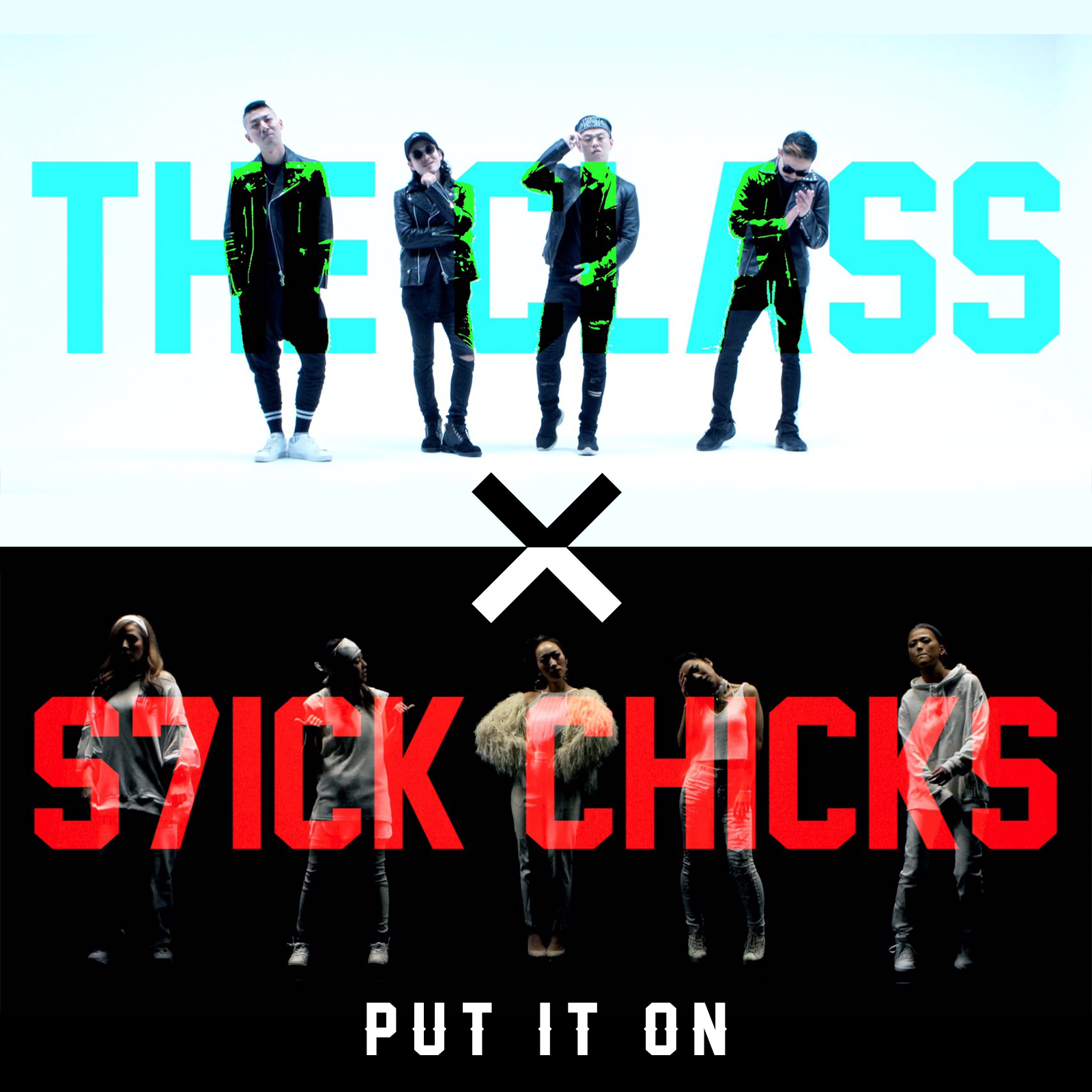 THE CLASS x S7ICKCHICKS / Put It On -Single / 2018.03.09