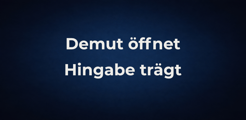 Die Kraft der Demut