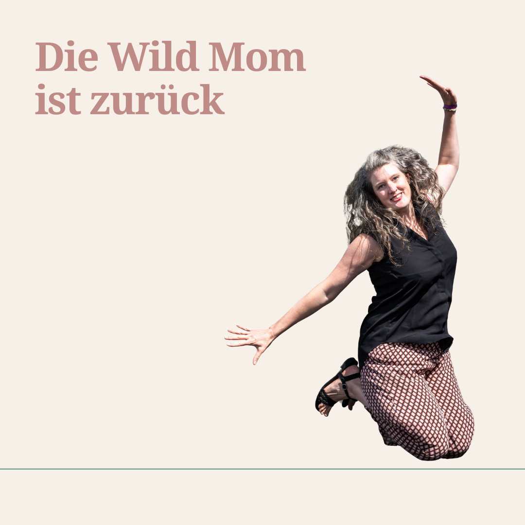 Die Wild Mom ist zurück