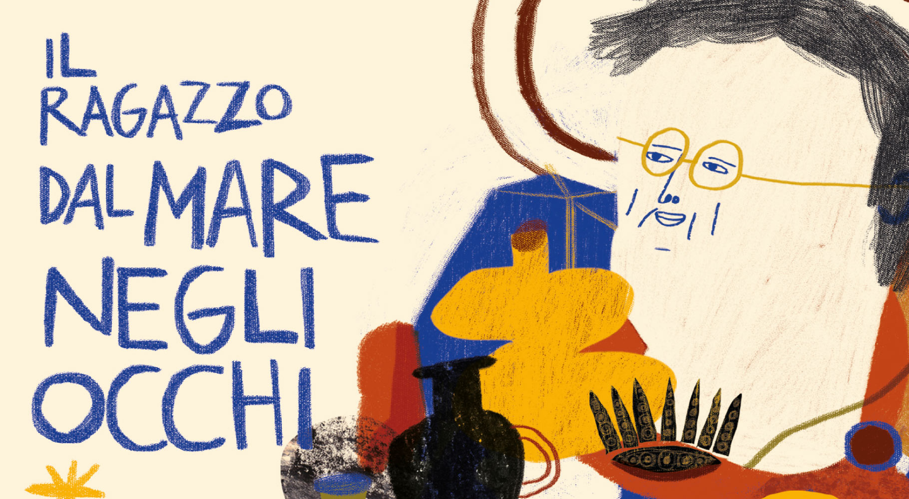 Il ragazzo dal mare negli occhi: libro per bambini tra sogni, archeologia e storia