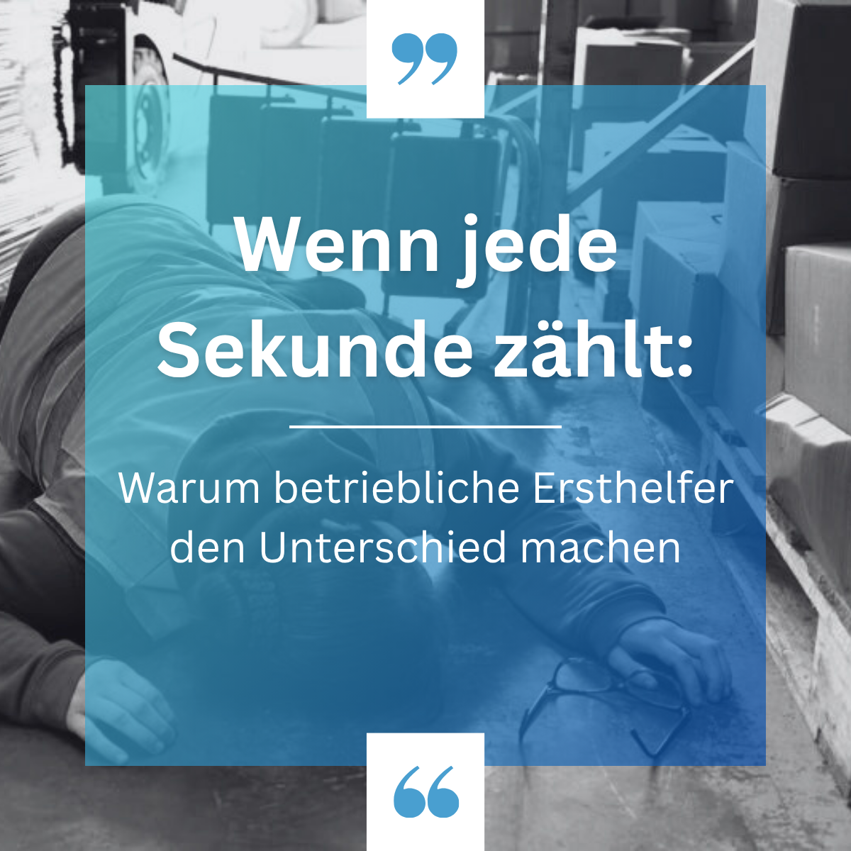 Wenn jede Sekunde zählt: Warum betriebliche Ersthelfer den Unterschied machen