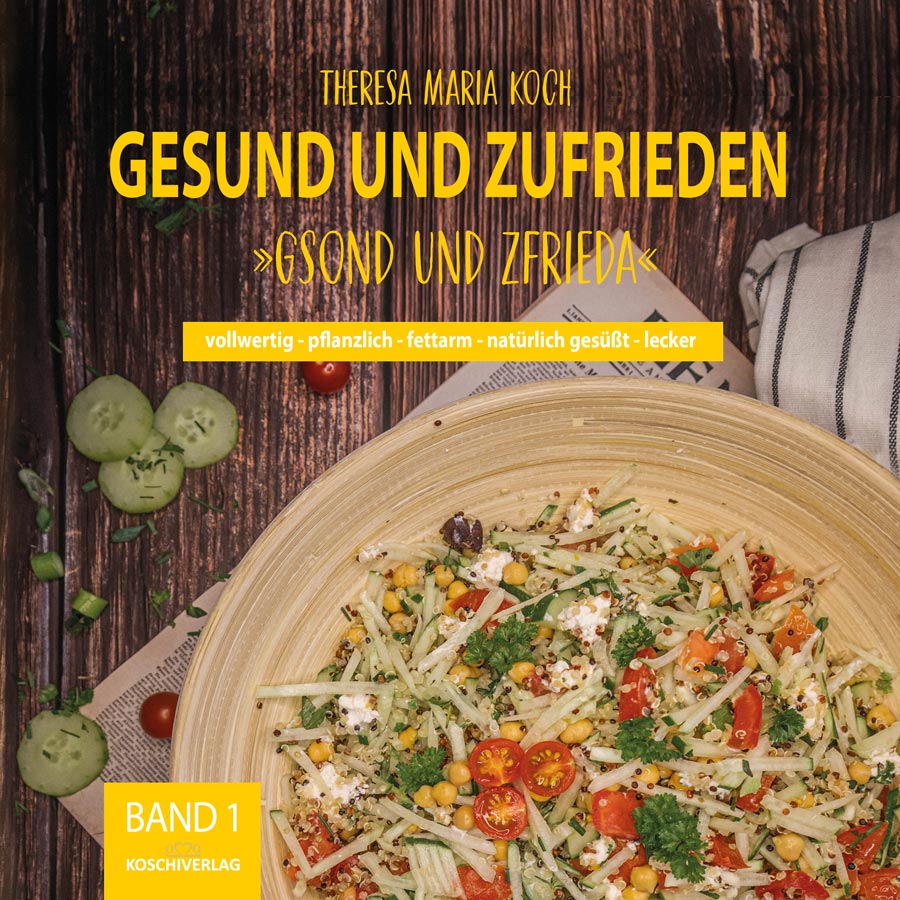 GESUND UND ZUFRIEDEN - Theresa Maria koch17buch