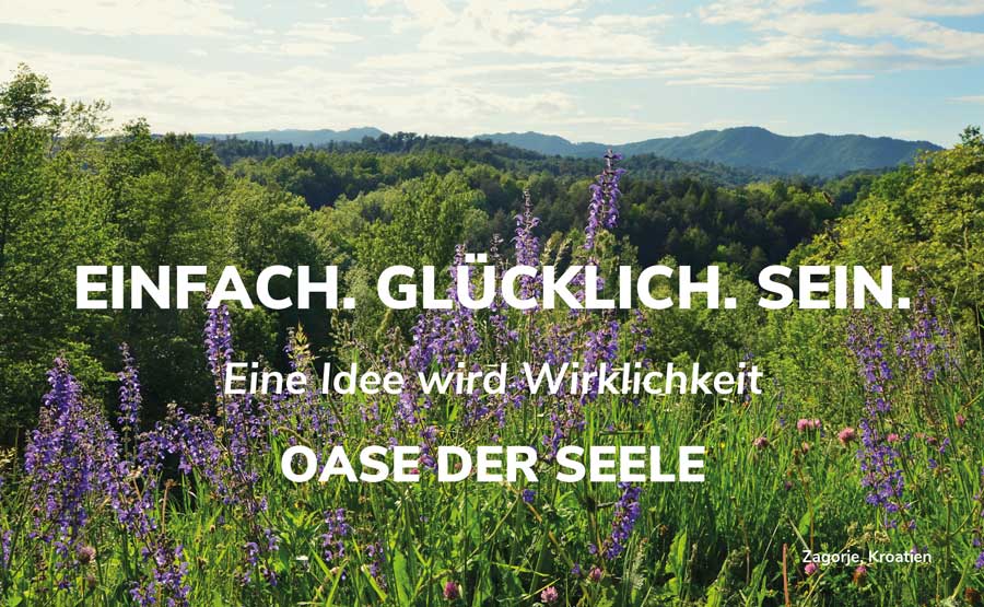 Oase der Seele - Einfach. Glücklich. Sein.