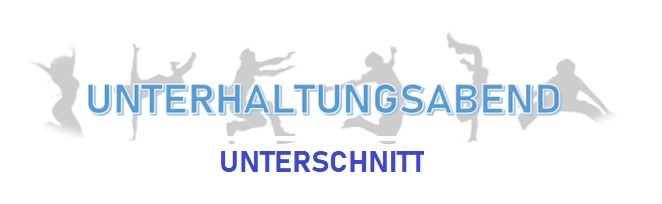 Unterhaltungsabend Unterschnitt 16.11.2024