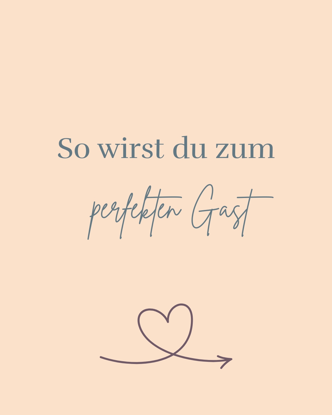 So werden Sie zum perfekten Gast