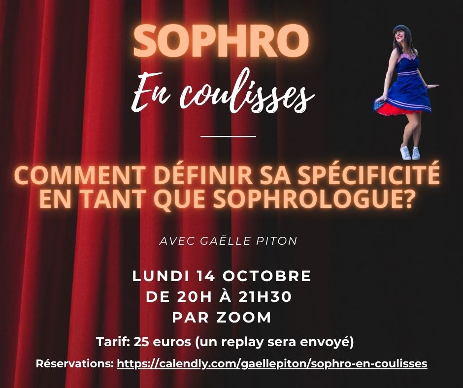 Masterclass exceptionnelle pour sophrologues. Découvrez votre spécificité professionnelle avec Gaëlle Piton