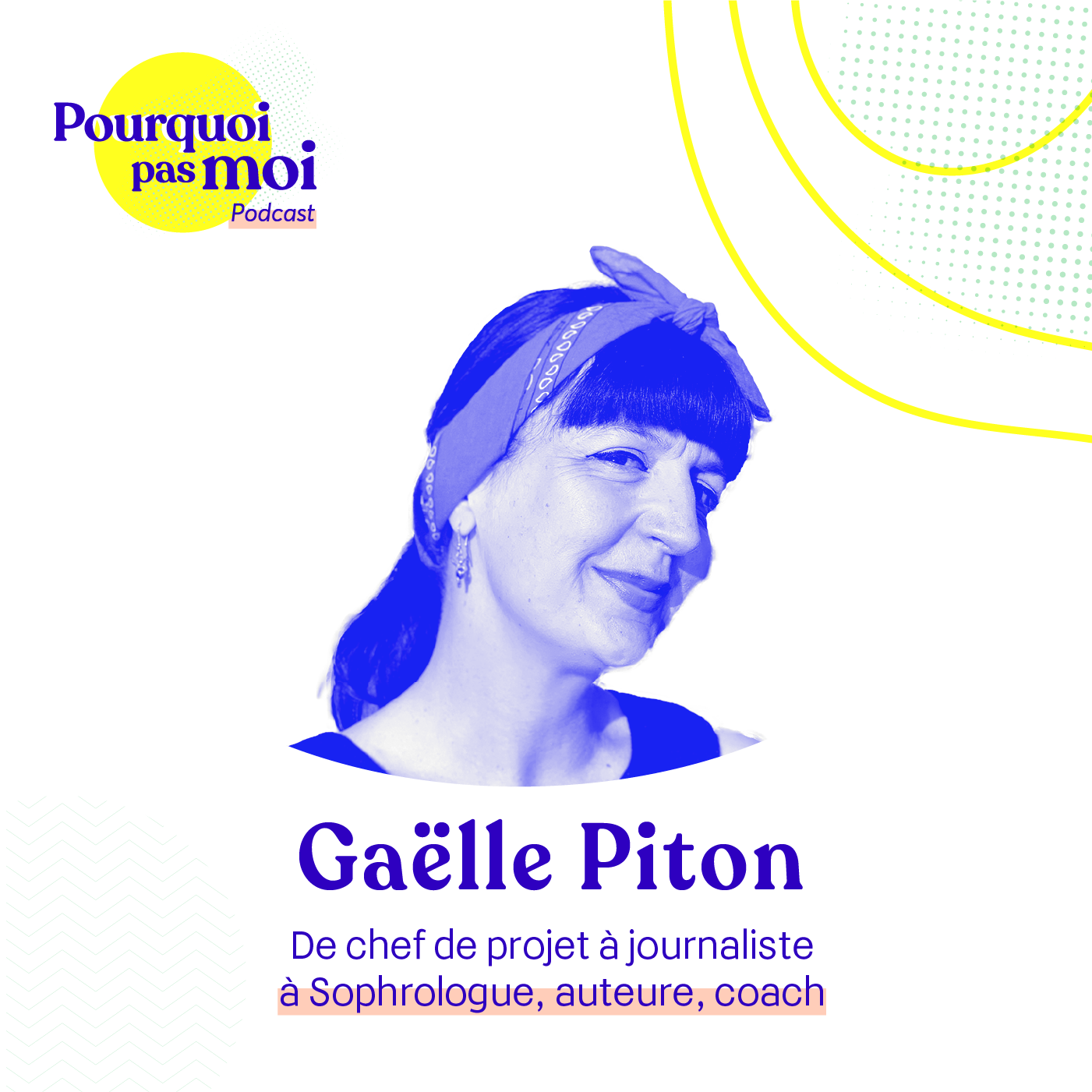 Gaëlle Piton est reçue dans le podcast "Pourquoi pas moi" par Charlotte Desrosiers