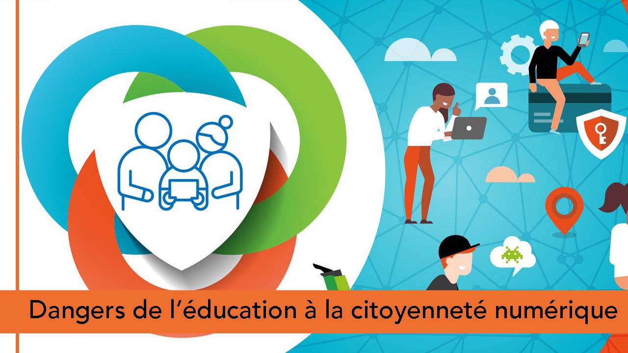 Dangers de l’éducation à la citoyenneté numérique