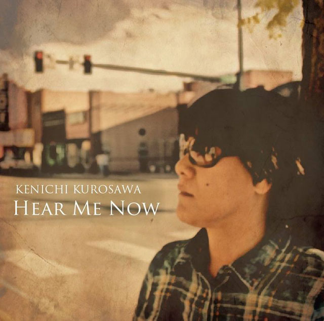 黒沢健一『HEAR ME NOW』