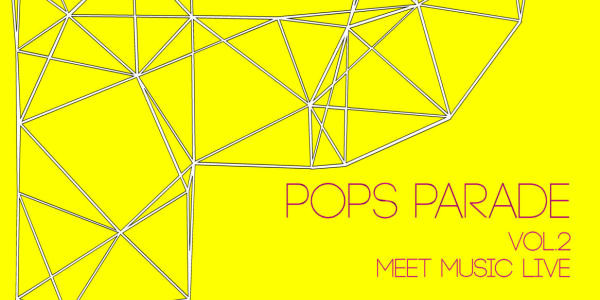 POPS PARADE Vol.2 MEET MUSIC LIVE