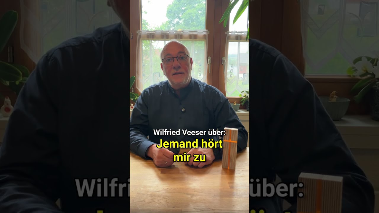 Jemand hört mir zu | Wilfried Veeser Persönlichkeitsentwicklung