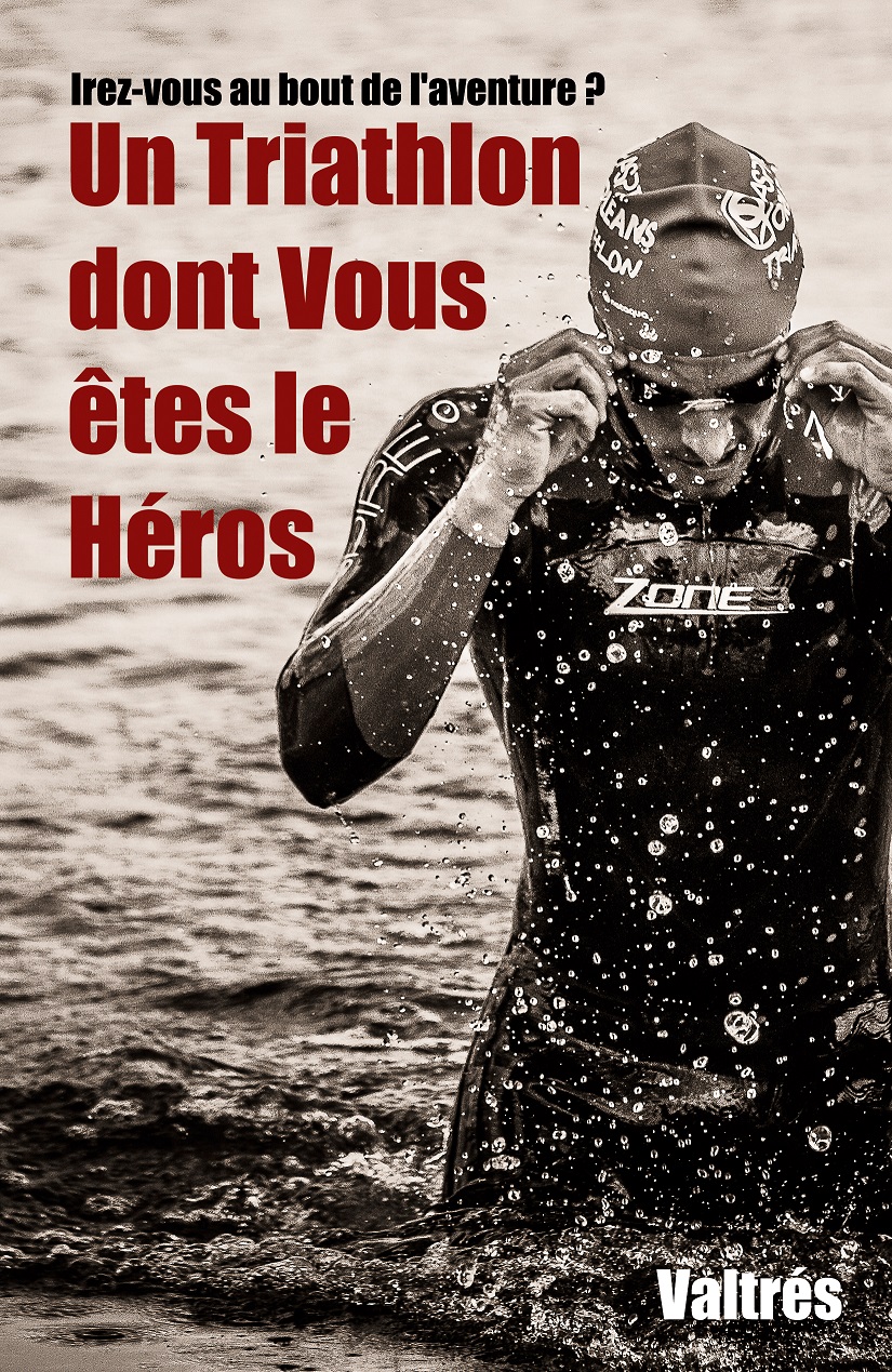 Un triathlon dont vous êtes le héros 