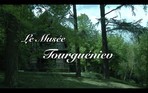 Teaser MUSÉE TOURGUÉNIEV