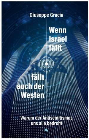 Wenn Israel fällt, fällt auch der Westen