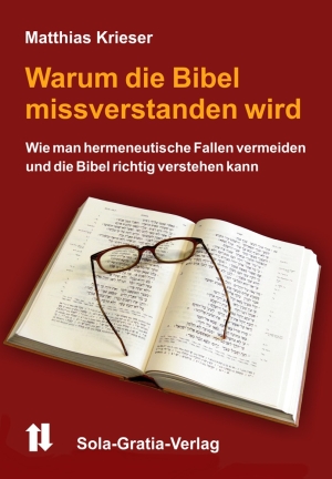 Warum die Bibel missverstanden wird