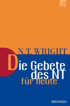 Die Gebete des NT für heute 