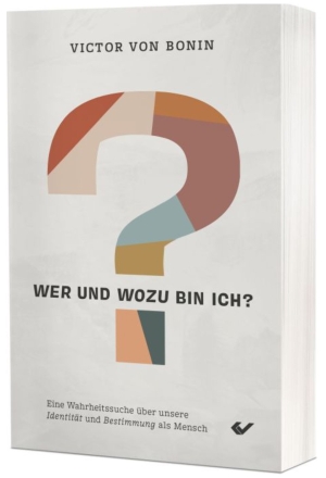 Wer und wozu bin ich?