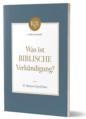 Was ist biblische Verkündigung?