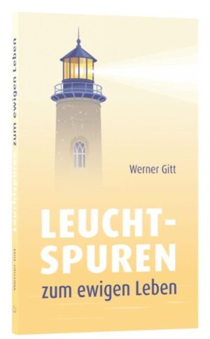 Leuchtspuren zum ewigen Leben