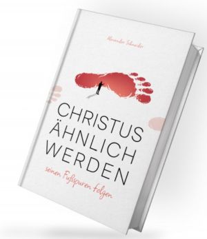 Christus ähnlicher werden