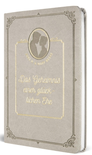 Das Geheimnis einer glücklichen Ehe