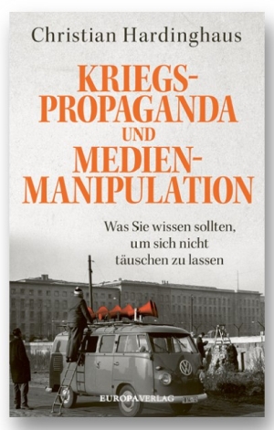 Kriegspropaganda und Medienmaipulation