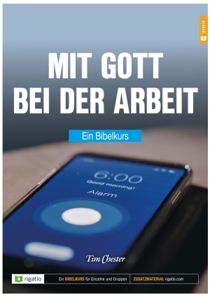 Mit Gott bei der Arbeit