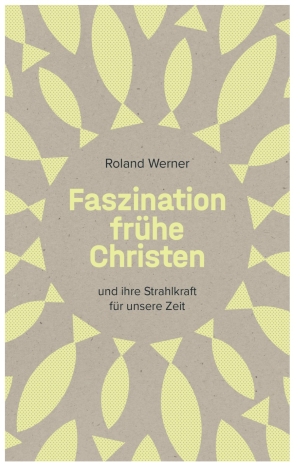 Faszination frühe Christen 