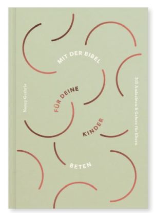 Mit der Bibel für seine Kinder beten