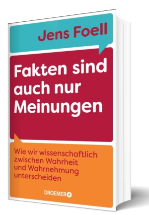 Fakten sind auch nur Meinungen