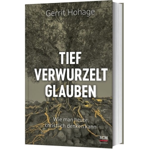 Tief verwurzelt glauben