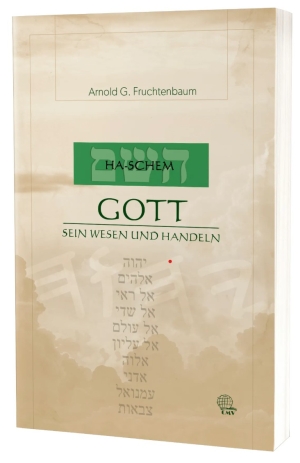 Ha-Schem: Gott – Sein Wesen und Handeln