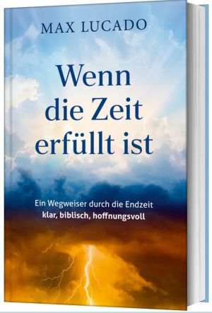 Wenn die Zeit erfüllt ist 