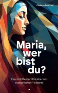 Maria, wer bist du?