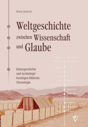 Weltgeschichte zwischen Wissenschaft und Glaube