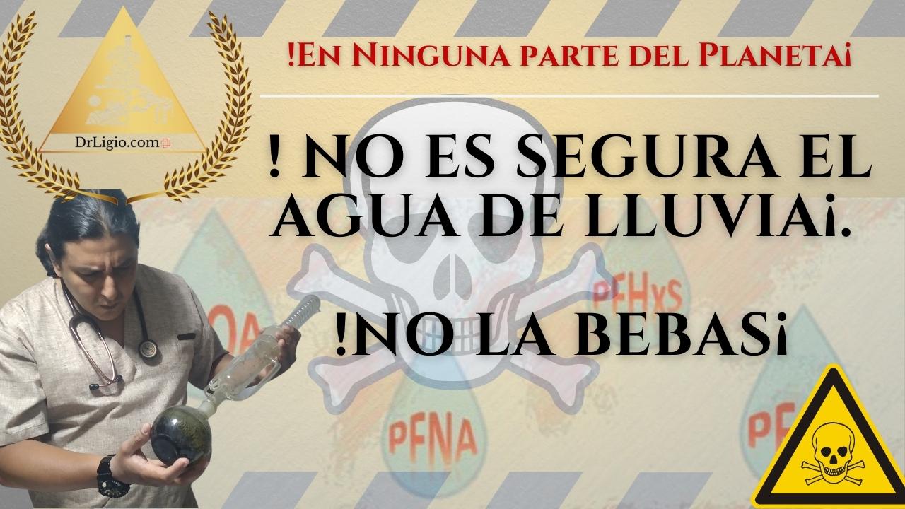 El Agua de Lluvia ¡NO ES SEGURA PARA BEBER!.