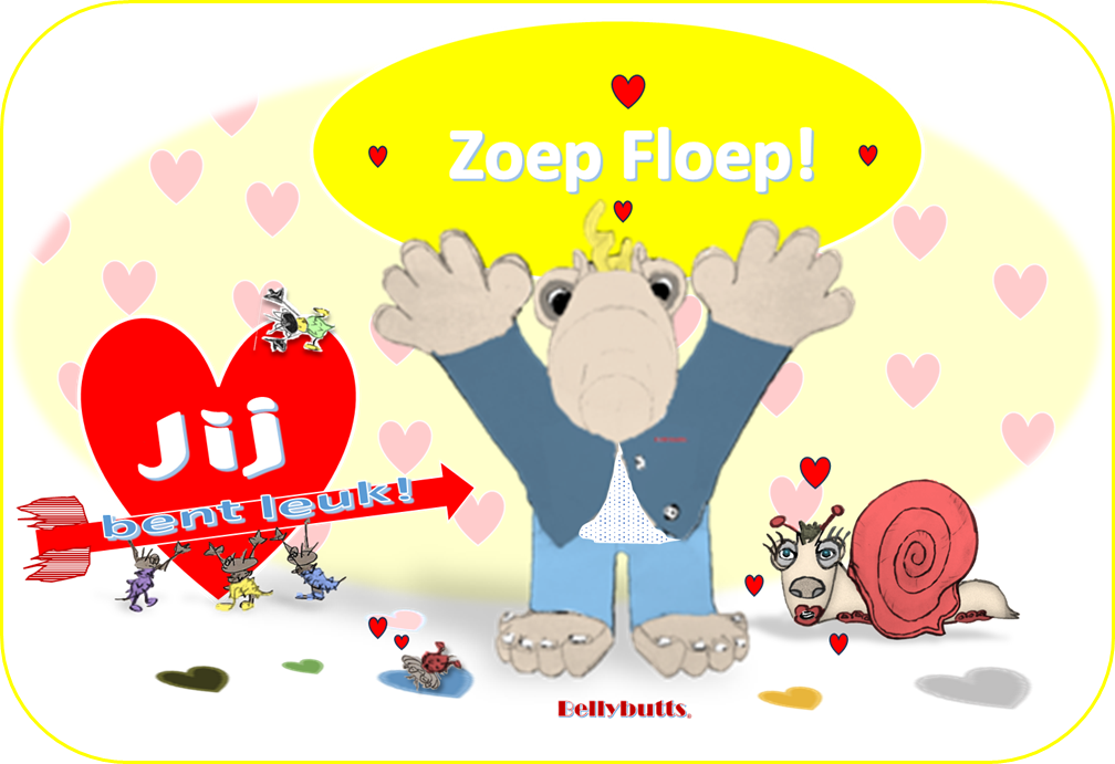 Zoep Floep! Jij bent leuk!