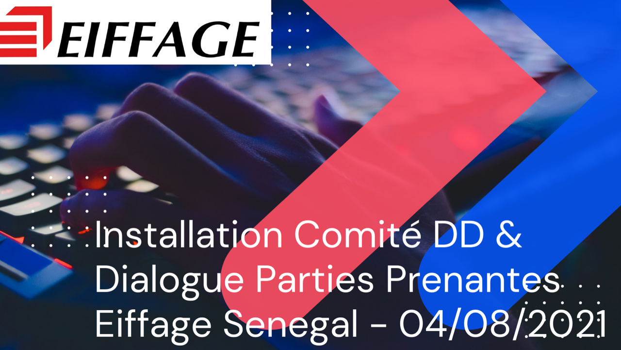 RSE- Eiffage Sénégal installe le Comité DD & Dialogue Parties Prenantes (CDD&DPP)