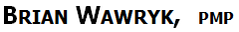 Brian Wawryk, PMP