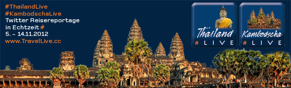 Reiseberichte #ThailandLive #KambodschaLive