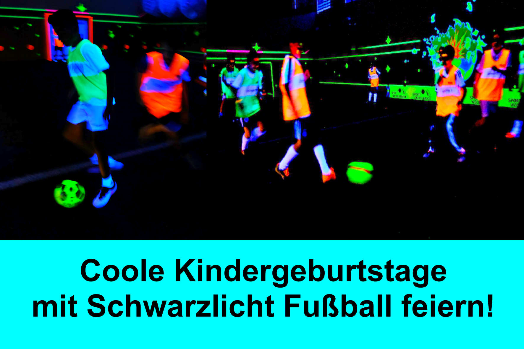 Schwarzlicht Fussball Kindergeburtstag für Kinder von 7 12 Jahre