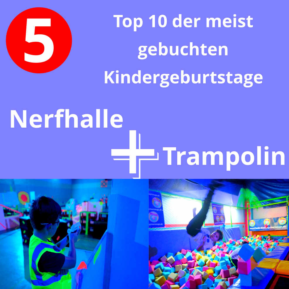 Bester Geburtstag mit Nerfhalle + Trampolinhalle