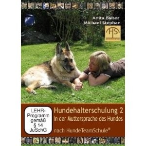 Hundehalterschulung 2 - In der Muttersprache des Hundes mit Anita Balser und Michael Stephan