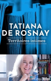 Territoires intimes Tatiana de Rosnay