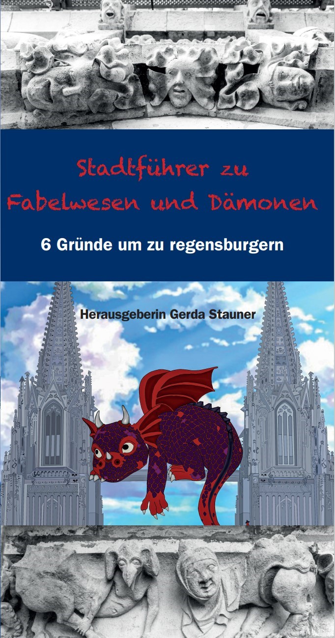 Stadtführer zu Fabelwesen und Dämonen: 6 Gründe um zu regensburgern